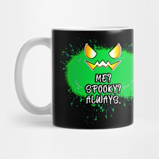 Me Spooky Always Jack O Lantern Green Pumpkin Splat Quote Mug